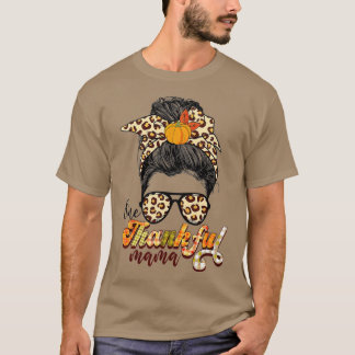 Ein dankbarer Mama Funny Messy Bun Herbst Herbst a T-Shirt