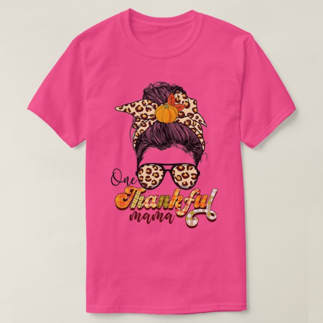 Ein dankbarer Mama Funny Messy Bun Herbst Herbst a T-Shirt (Design vorne)