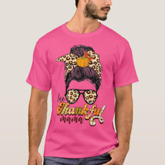 Ein dankbarer Mama Funny Messy Bun Herbst Herbst a T-Shirt