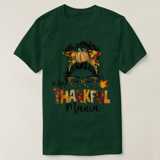 Ein dankbarer Mama Funny Messy Bun Herbst Herbst a T-Shirt (Design vorne)