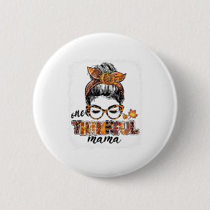 Ein dankbarer Mama Messy Bun Herbstlaub Herbst als Button
