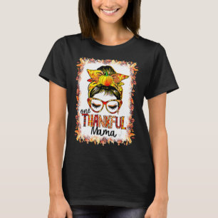 Ein dankenswerter Mama Messy Bun Autumn geblasen D T-Shirt