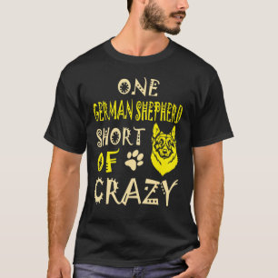 Ein deutscher Hirte Kurz von verrückten Haustieren T-Shirt