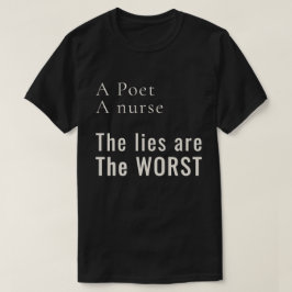 Ein Dichter, eine Krankenschwester: Lügen schmerze T-Shirt