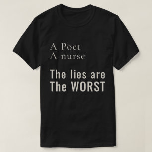 Ein Dichter, eine Krankenschwester: Lügen schmerze T-Shirt