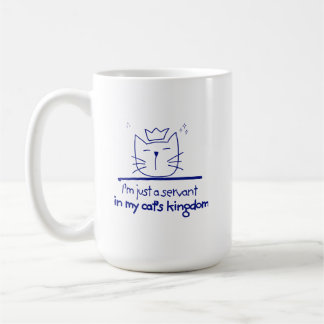 Ein Diener im Königreich meiner Katze Kaffeetasse