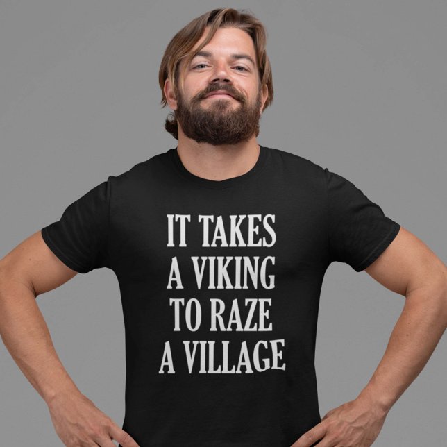 Ein Dorf zu züchten erfordert ein Viking T-Shirt (Von Creator hochgeladen)