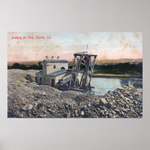 Ein Dredger Dredging for GoldOroville, CA Poster