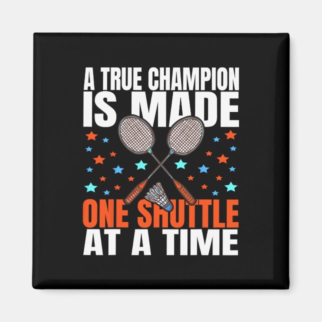 Ein echter Champion ist ein Shuttle Badminton Spie Magnet (Vorne)