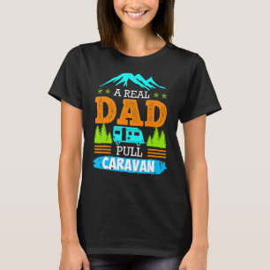 Ein echter Vater Pullman Caravan Camping Camper Ka T-Shirt