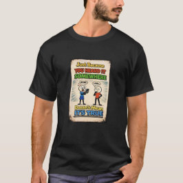 Ein Einfach Weil... (3) T-Shirt