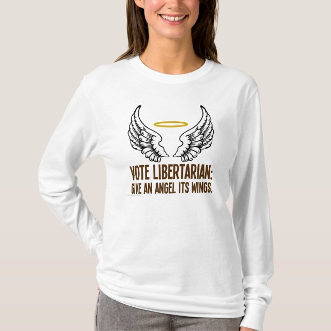 Ein Engel erhält seine Flügel, wenn ein Liberalist T-Shirt (Vorderseite)