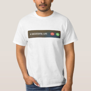Ein erfolgreiches Leben, das einen einfachen Desig T-Shirt