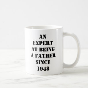 EIN EXPERTE AM SEIN EIN VATER SEIT 1948, HAPPYFA TASSE
