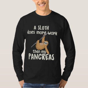 Ein Faultier wirkt mehr als mein Pankreas Diabetes T-Shirt