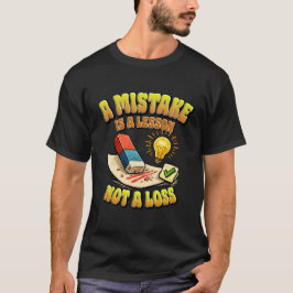 Ein Fehler ist eine Lektion, keine Niederlage Moti T-Shirt