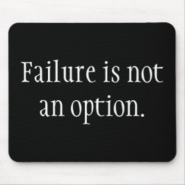 Ein Fehler ist keine Option. Mousepad