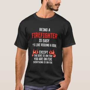 Ein Feuerwehrmann ist ein Feuerwehrmann, ein Feuer T-Shirt