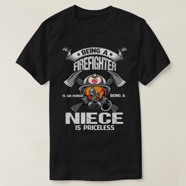 Ein Feuerwehrmann zu sein ist eine Ehre, ein NIECE T-Shirt (Design vorne)