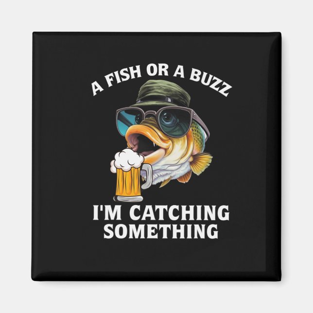Ein Fisch oder ein Buzz, ich fange etwas Magnet (Vorne)
