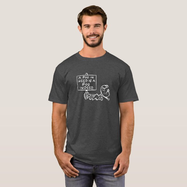 "Ein Foo in Not" Darkes T-Shirt (Vorne ganz)