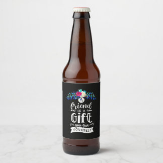 Ein Freund ist ein Geschenk Bierflaschenetikett