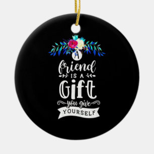 Ein Freund ist ein Geschenk Keramik Ornament