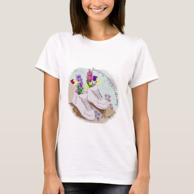 Ein Frühling in Ihrem Schritt T-Shirt (Vorderseite)