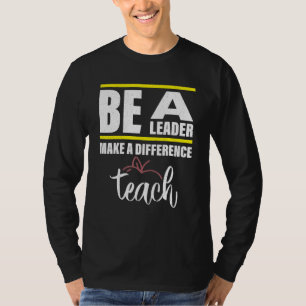 Ein Führer sein, der einen Unterschied macht T-Shirt