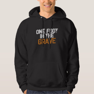 Ein Fuß im Grab Amputierten-Humor Hoodie