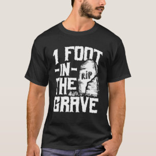 Ein Fuß im Grab - Handicap Leg Amputee Amput T-Shirt