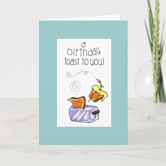 "ein Geburtstagstoast zu Ihnen " Karte (Vorderseite)