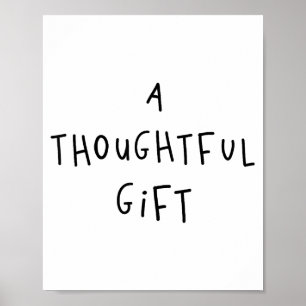 Ein Gedankenvolles Geschenk Lustiges Geschenk Poster