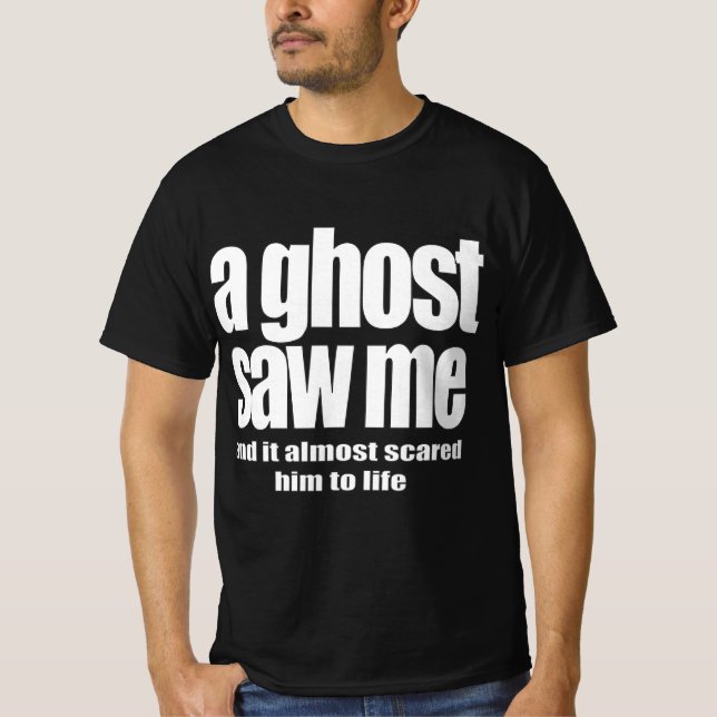 Ein Geist sah mich T-Shirt (Vorderseite)