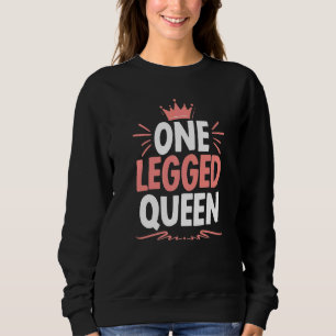 Ein geräuftes Königin mit Amputierter Behinderung Sweatshirt