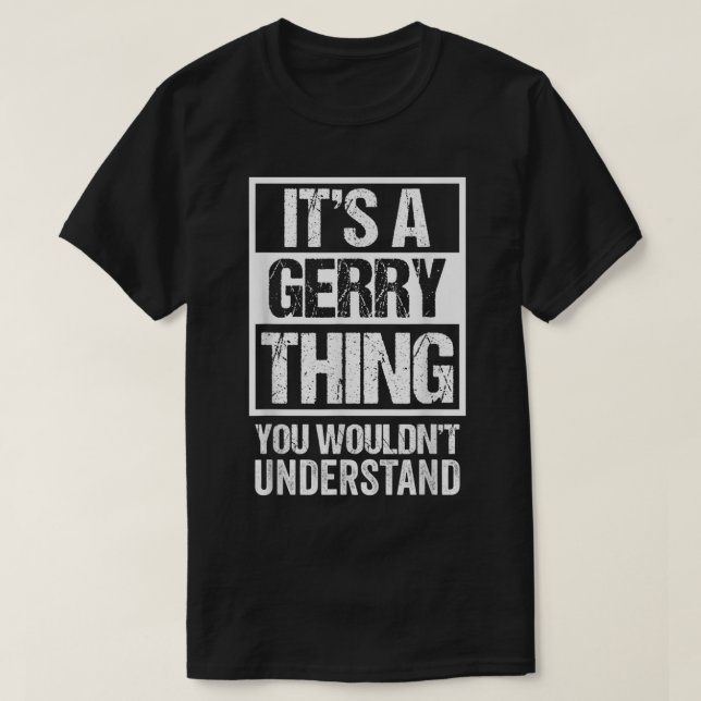 Ein Gerry, das man nicht als Vornamen verstehen wü T-Shirt (Design vorne)