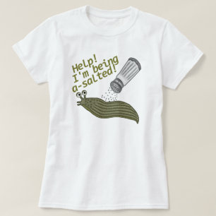 Ein gesalzenes Schnecken-Wortspiel-lustige T-Shirt