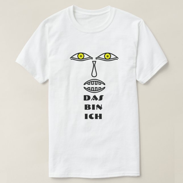 ein Gesicht, gelbe Augen und Text Das bin ich T-Shirt (Design vorne)