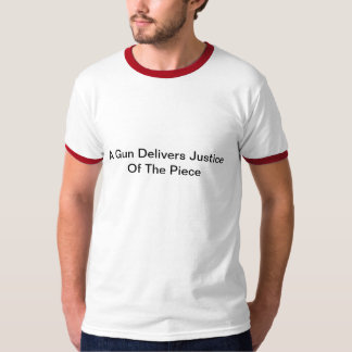 Ein Gewehr sorgt für Gerechtigkeit des Stücks T-Sh T-Shirt
