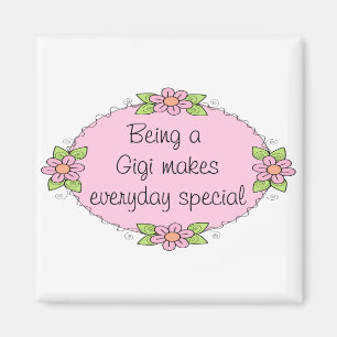 Ein Gigi zu sein macht jeden Tag besonders Magnet
