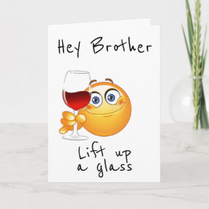 EIN GLAS FÜR IHREN BIRTHTAG "BROTHER" KARTE