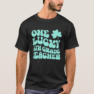 Ein glücklicher 6. Grade Lehrer St Patrick's Day T T-Shirt