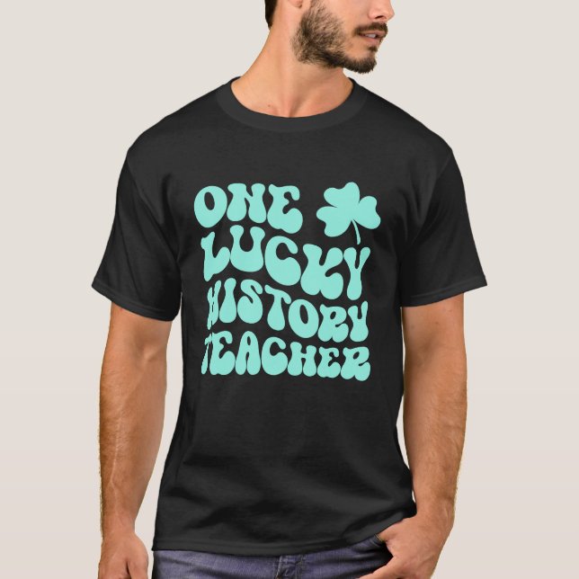 Ein glücklicher Geschichtslehrer St Patrick's Day  T-Shirt (Vorderseite)