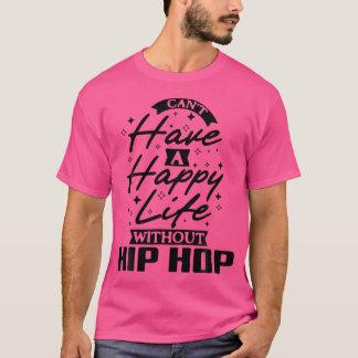 Ein glückliches Leben ohne Hüftklumpen T-Shirt