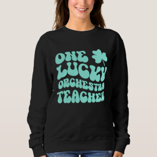 Ein Glückspilz-Orchesterlehrer St. Patrick's Day U Sweatshirt