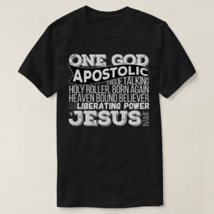 Ein Gott-apostolisches Lied T-Shirt