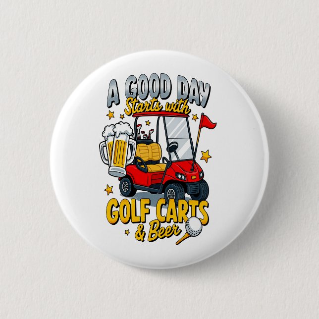 Ein Gott Tag beginnt mit Golf Carts Button (Vorderseite)