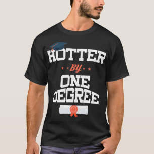 Ein Grad heißer PhD PsyD EdD Master-Abschluss T-Shirt