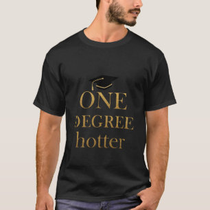 Ein Grad Hotter Black and Gold Abschluss T-Shirt