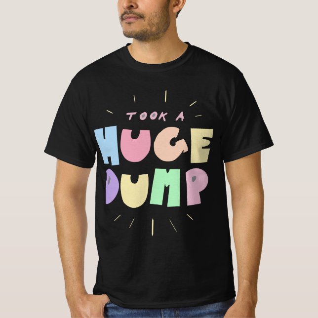 EIN GROSSER DUMP-T - SHIRT (Vorderseite)